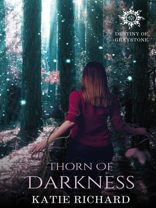 Title details for Thorn of Darkness by Katie Richard - Available